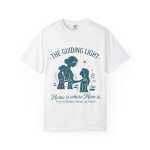 The Guiding Light Mom and Child T-Shirt | Home Is Where Mom Is