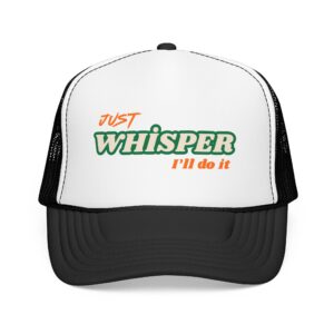 Just Whisper I'll Do It foam trucker hat | Retro script logo, black mesh