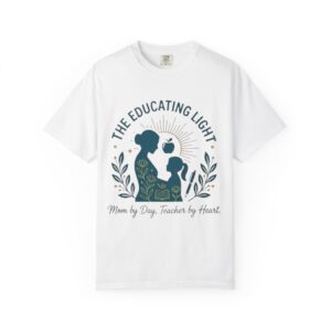 The Educating Light Mom by Day Teacher by Heart T-shirt | Teacher Appreciation