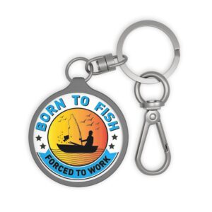 Born to Fish Forced to Work Keyring Tag | Fishing Keychain, Angler Key Fob