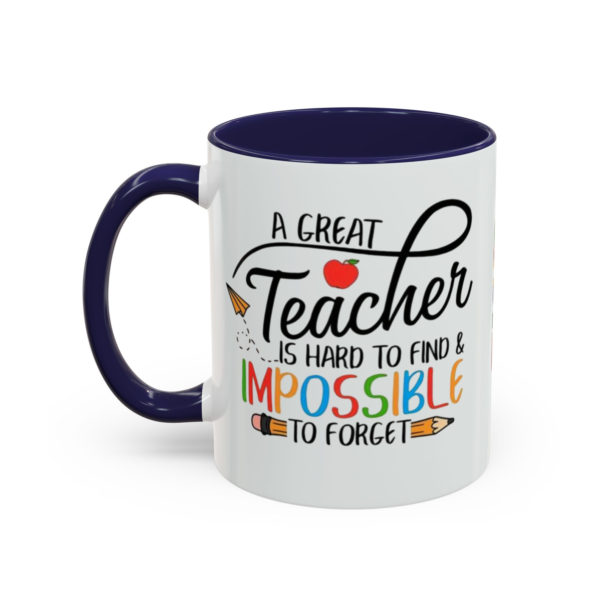 A Great Teacher Is Hard to Find Impossible to Forget Coffee Mug | Accent Mug (11/15oz) - Görsel 7