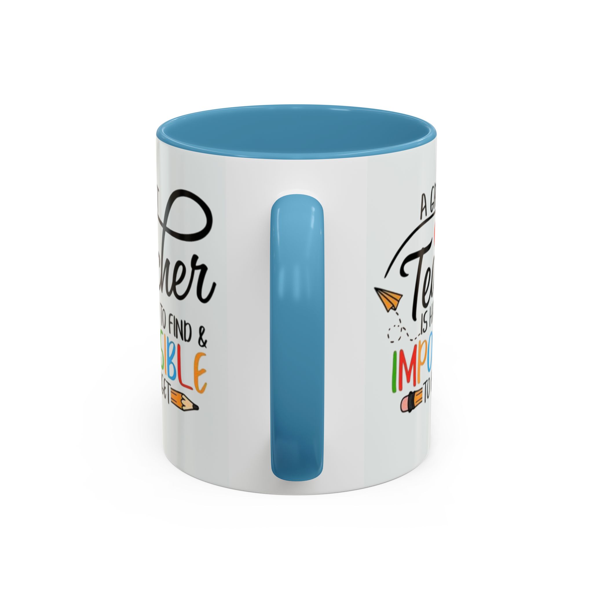 A Great Teacher Is Hard to Find Impossible to Forget Coffee Mug | Accent Mug (11/15oz) - Görsel 20