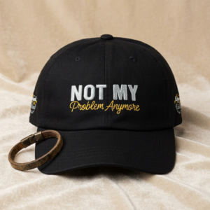 Retired Hat,Not My Problem Anymore Classic Dad Cap | Embroidered Statement Hat